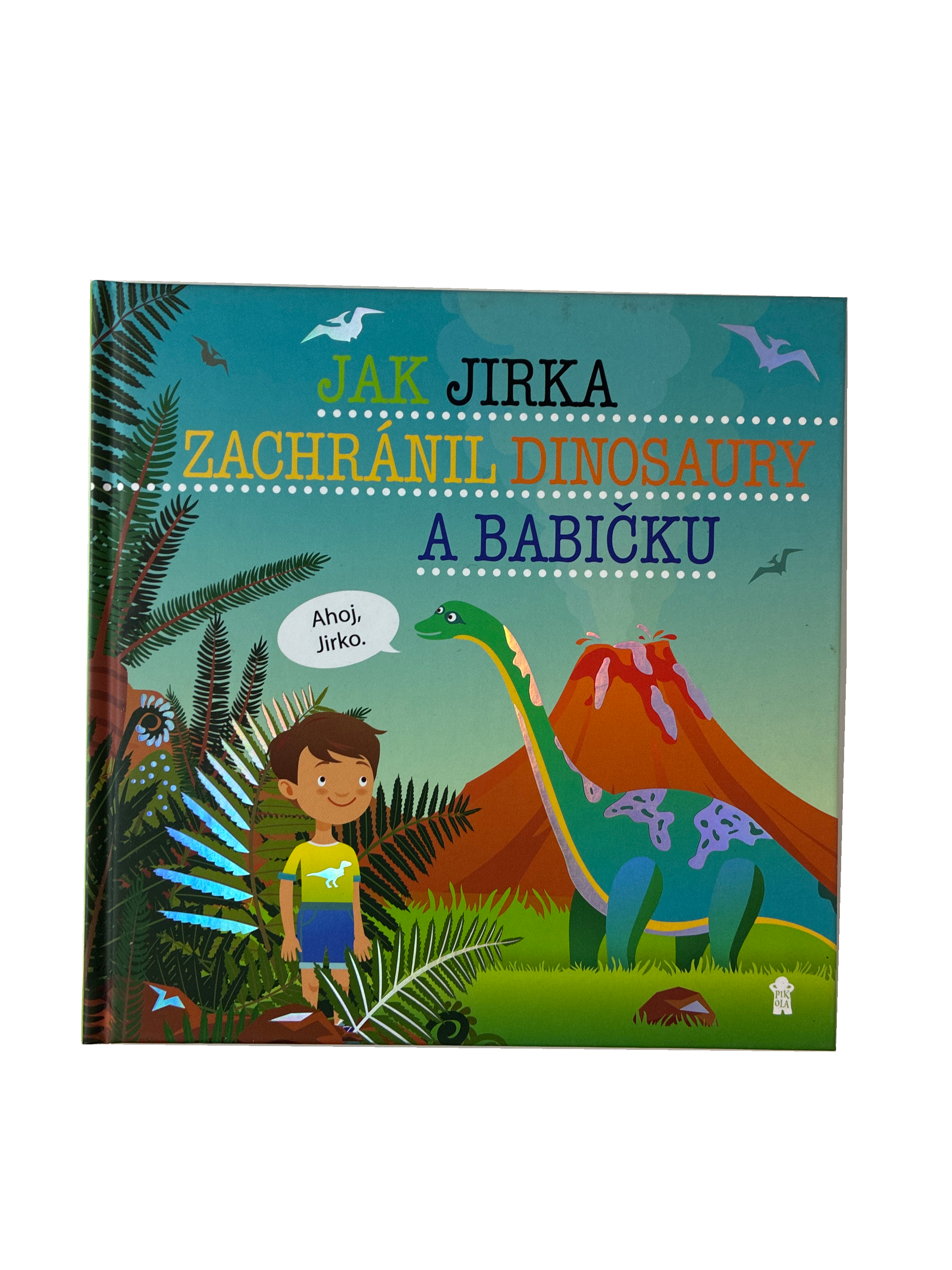 Jak Jirka zachránil dinosaury a babičku