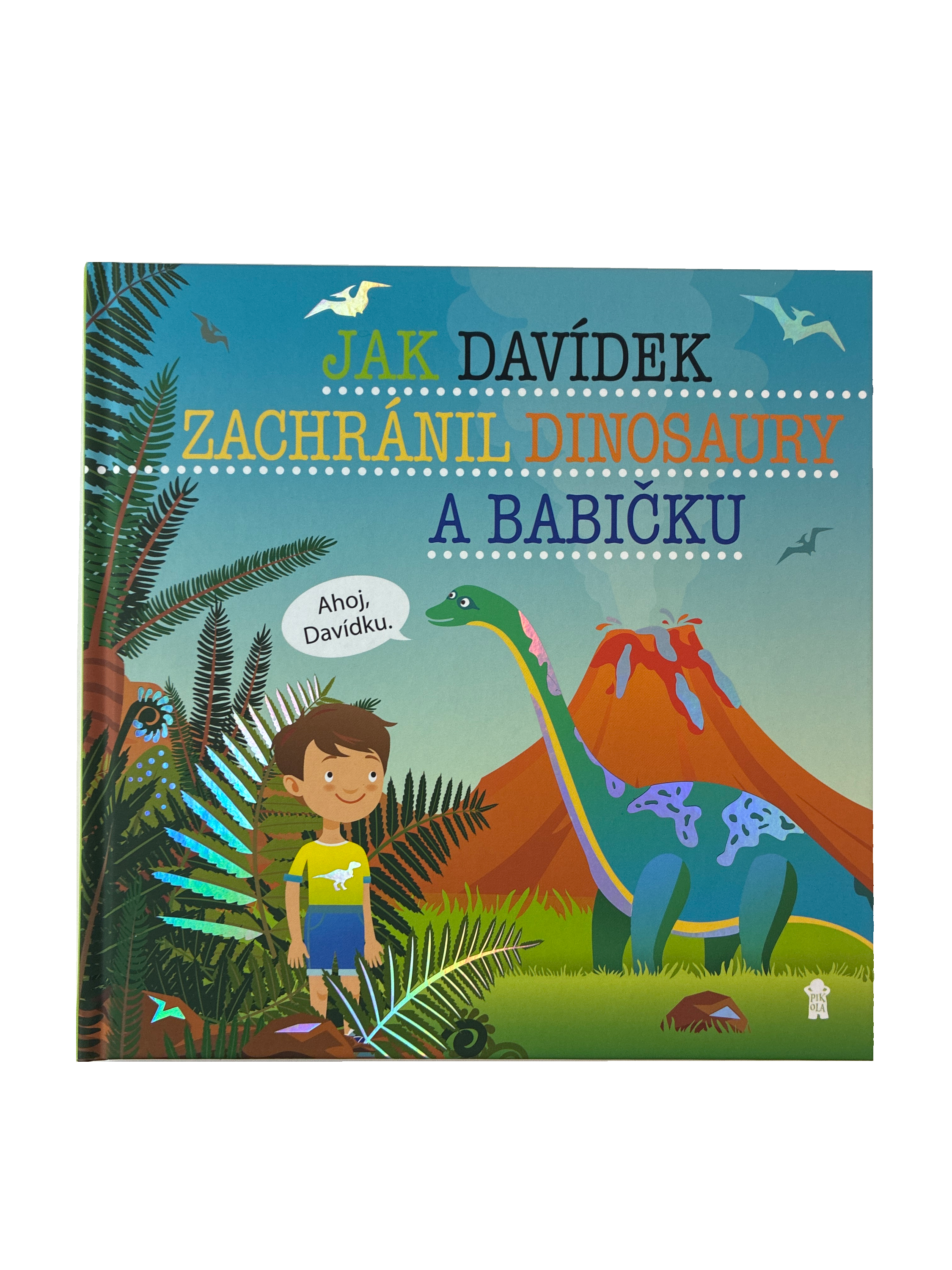 Jak Davídek zachránil dinosaury a babičku